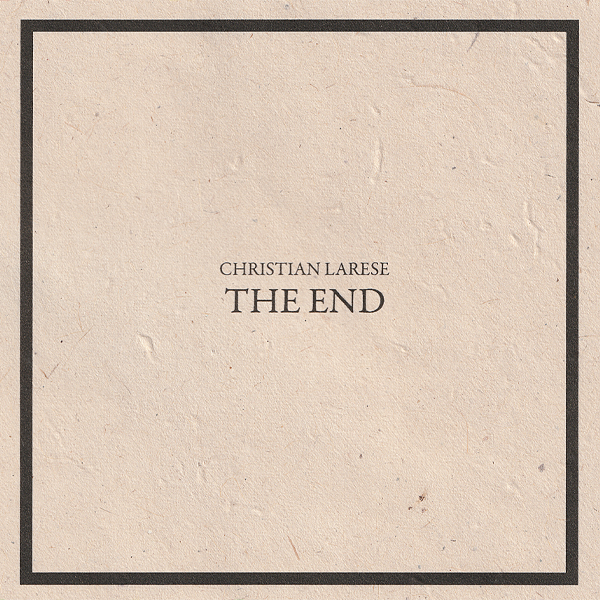 Christian Larese - The End